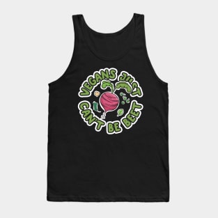 Vegans Just Can't Be Beet Tank Top